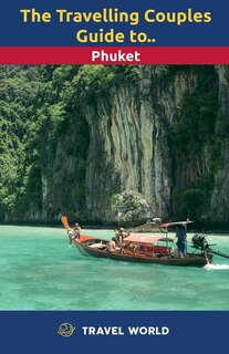 Front cover_The Travelling Couples Guide to Phuket
