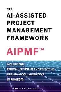 Front cover_The AI-Assisted Project Management Framework