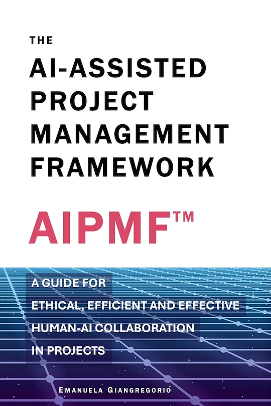 Front cover_The AI-Assisted Project Management Framework