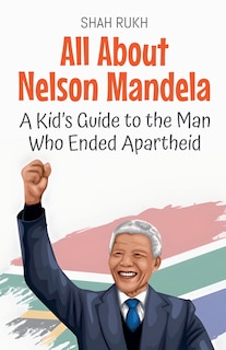 Front cover_All About Nelson Mandela