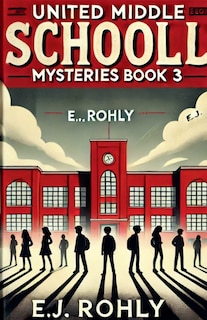 Front cover_United Middle Schooll Mysteries Book 3