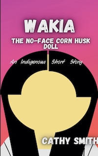 Couverture_Wakia-The No Face Cornhusk Doll