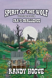 Front cover_Spirit of the Wolf - Ira's Challenge