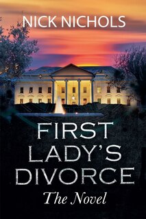 Front cover_First Lady's Divorce - The Novel