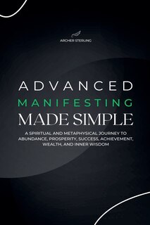 Front cover_Advanced Manifesting Made Simple