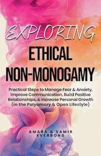Front cover_Exploring Ethical Non-Monogamy