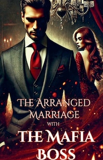 Front cover_The Arranged Marriage with the Mafia Boss