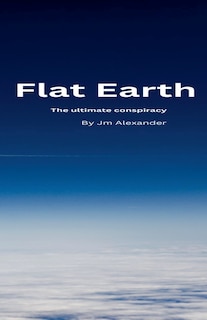 Couverture_Flat Earth The ultimate cover up