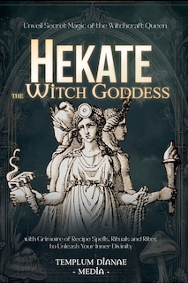 Front cover_Hekate the Witch Goddess