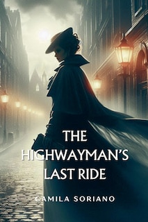 Front cover_The Highwayman's Last Ride