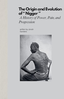 Front cover_The Origin and Evolution of  Nigger 