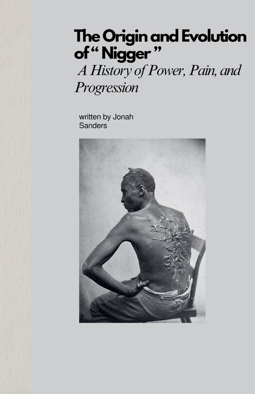 Front cover_The Origin and Evolution of  Nigger 