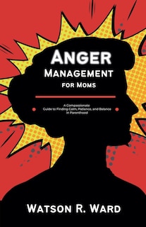 Front cover_Anger Management for Moms