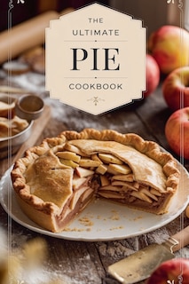 Front cover_The Ultimate Pie Cookbook