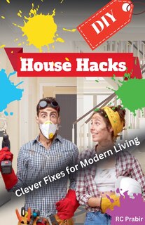 Couverture_DIY House Hacks
