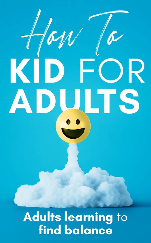 Couverture_How to Kid for Adults