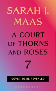 Couverture_A Court of Thorns and Roses 7