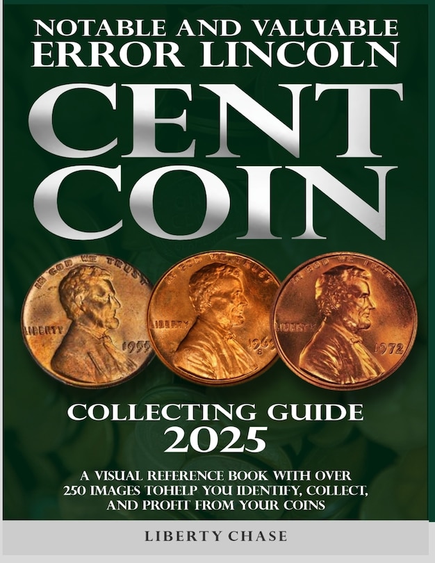 Front cover_Notable and Valuable Error Lincoln Cent Coin Collecting Guide 2025