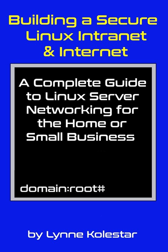 Front cover_Building a Secure Linux Intranet & Internet