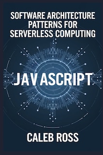 Front cover_Software Architecture patterns for Serverless computing
