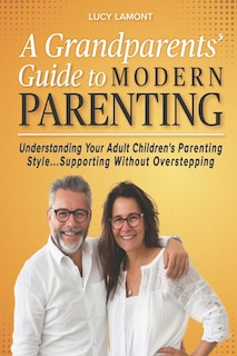 Couverture_A Grandparents' Guide to Modern Parenting