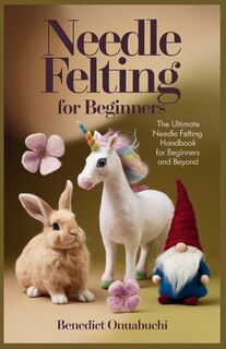 Couverture_Needle Felting for Beginners