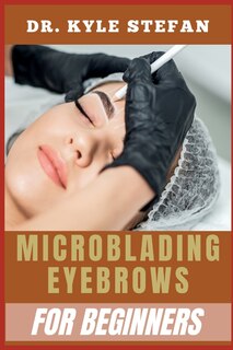 Front cover_Microblading Eyebrows for Beginners