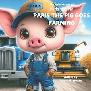 Couverture_Paris the Pig Goes Farming
