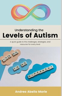 Front cover_Understanding the Levels of Autism