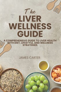 Couverture_The Liver Wellness Guide