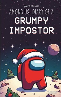 Front cover_Among Us. Diary of a Grumpy Impostor