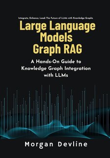 Front cover_Large Language Models Graph RAG