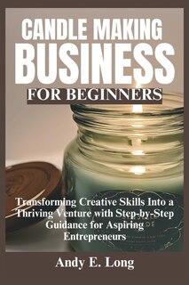 Couverture_Candle Making Business for Beginners