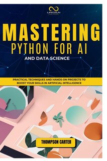 Front cover_Mastering Python for AI and Data Science