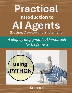 Front cover_Practical Introduction to AI Agents