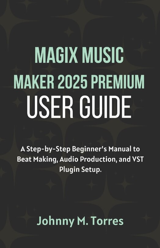 Front cover_MAGIX Music Maker 2025 Premium User Guide