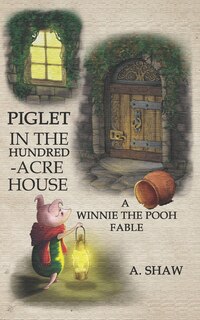 Front cover_Piglet in the Hundred-Acre House