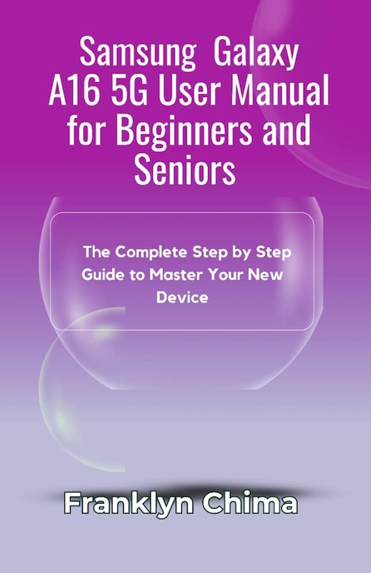 Couverture_Samsung Galaxy A16 5G User Manual for Beginners and Seniors