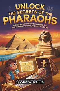 Front cover_Unlock The Secrets Of The Pharaohs
