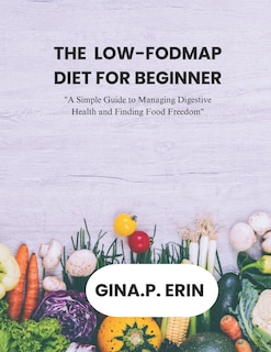Couverture_The Low-Fodmap Diet for Beginner