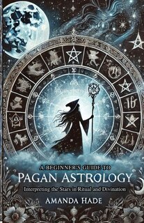 Front cover_A Beginner's Guide to Pagan Astrology
