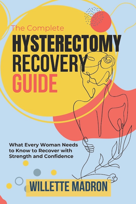 Front cover_The Complete Hysterectomy Recovery Guide