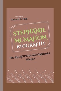 Front cover_Stephanie McMahon Biography