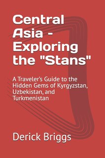 Front cover_Central Asia - Exploring the Stans