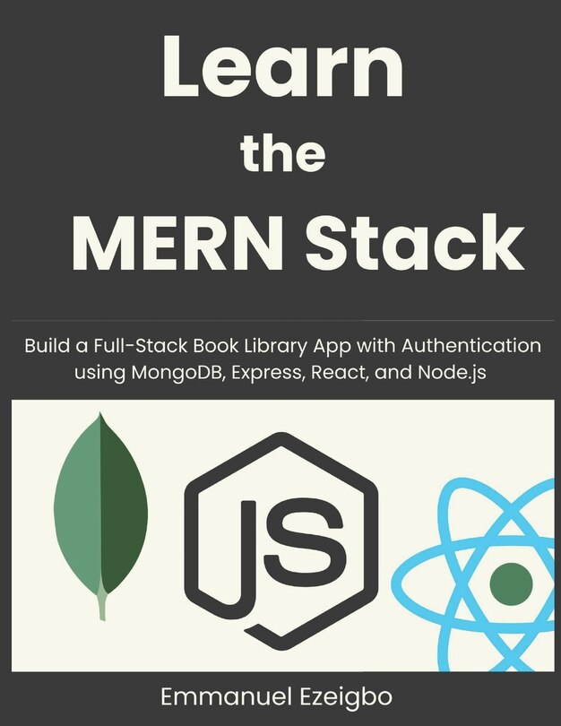 Learn The Mern Stack: Build A Full-stack Book Library App With ...