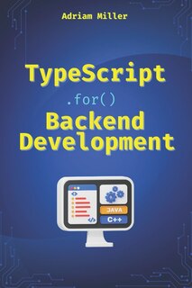 Front cover_TypeScript for Backend Development