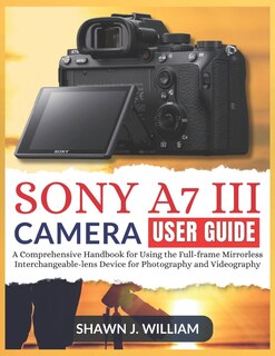 Front cover_Sony A7 III Camera User Guide