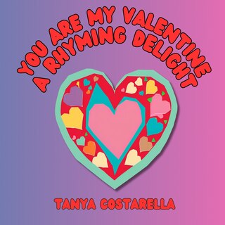 Front cover_You Are My Valentine A Rhyming Delight