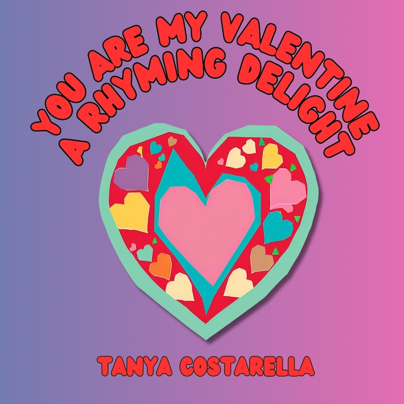 Front cover_You Are My Valentine A Rhyming Delight