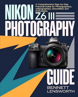 Couverture_Nikon Z6 III Photography Guide